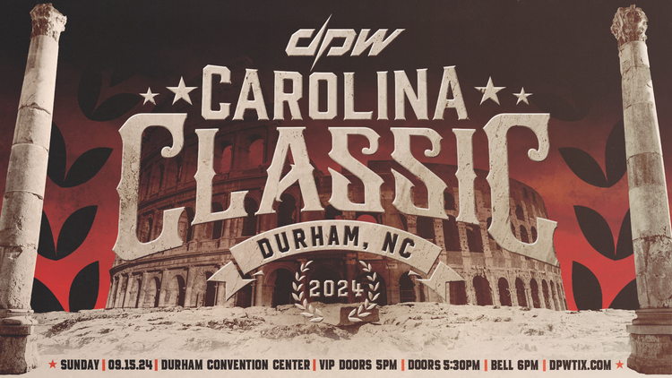 DPW Presents: 3rd Annual Carolina Classic | Pro Wrestling